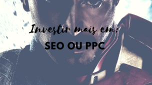 Investir mais em SEO ou PPC